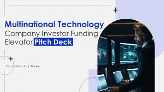 Multinational Technology Company Investor Funding Elevator Pitch Deck Ppt Template
