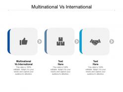 Multinational vs international ppt powerpoint presentation file designs cpb