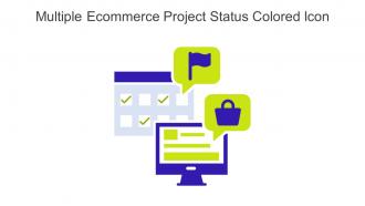 Multiple Ecommerce Project Status Colored Icon In Powerpoint Pptx Png And Editable Eps Format