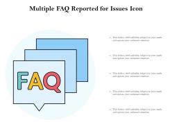 Multiple faq reported for issues icon