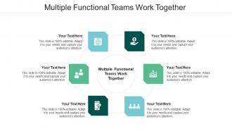 Multiple functional teams work together ppt powerpoint template cpb