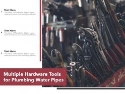 Multiple hardware tools for plumbing water pipes