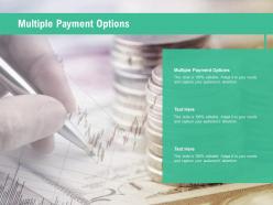 Multiple payment options ppt powerpoint presentation layouts microsoft cpb