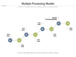 Multiple processing models ppt powerpoint presentation icon designs cpb