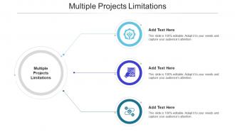 Multiple Projects Limitations Ppt Powerpoint Presentation Show Samples Cpb