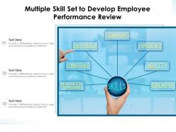 Multiple skill set to develop employee performance review