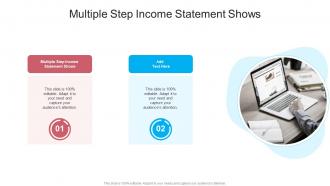 Multiple Step Income Statement Shows In Powerpoint And Google Slides Cpb