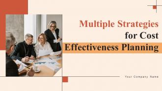 Multiple Strategies For Cost Effectiveness Planning Powerpoint Presentation Slides