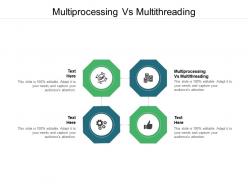 Multiprocessing vs multithreading ppt powerpoint presentation visual aids model cpb