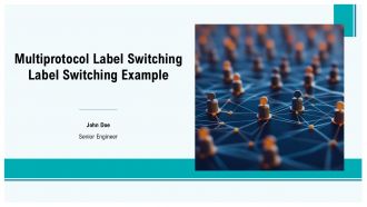 Multiprotocol Label Switching Label Switching Example PPT Example ST AI