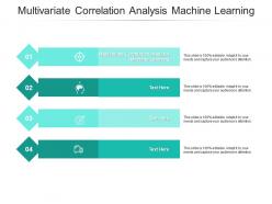 Multivariate correlation analysis machine learning ppt powerpoint presentation layouts templates cpb