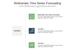 Multivariate time series forecasting ppt powerpoint presentation infographic template cpb