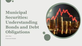 Municipal Securities Understanding Bonds And Debt Obligations PPT PowerPoint AT