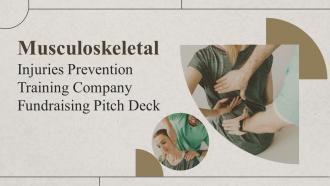 Musculoskeletal Injuries Prevention Training Company Fundraising Pitch Deck Ppt Template