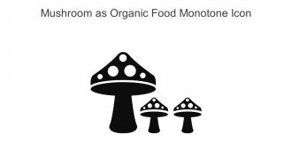 Mushroom As Organic Food Monotone Icon In Powerpoint Pptx Png And Editable Eps Format