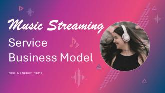 Music Streaming Service Business Model Powerpoint Ppt Template Bundles BMC V