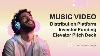 Music Video Distribution Platform Investor Funding Elevator Pitch Deck Ppt Template