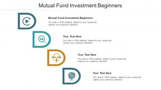 Mutual Fund Investment Beginners Ppt Powerpoint Presentation Ideas Layouts Cpb