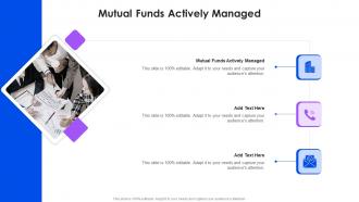 Mutual Funds Actively Managed In Powerpoint And Google Slides Cpb