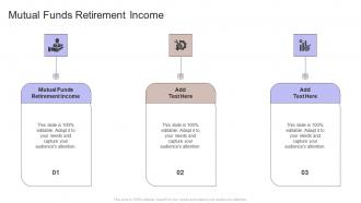 Mutual Funds Retirement Income In Powerpoint And Google Slides Cpb