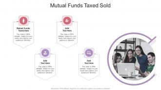 Mutual Funds Taxed Sold In Powerpoint And Google Slides Cpb