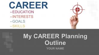 My career planning outline powerpoint presentation with slides