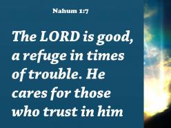 Nahum 1 7 he cares for those who trust powerpoint church sermon