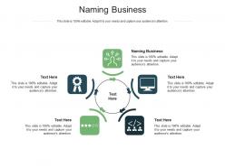 Naming business ppt powerpoint presentation infographic template influencers cpb