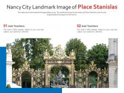 Nancy city landmark image of place stanislas powerpoint presentation ppt template