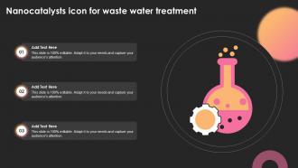Nanocatalysts Icon For Waste Water Treatment Ppt Presentation