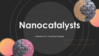 Nanocatalysts Powerpoint Template Bundles Ppt Example