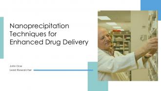 Nanoprecipitation Techniques For Enhanced Drug Delivery Ppt Sample ST AI