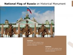 National flag of russia on historical monument