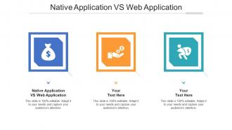Native application vs web application ppt powerpoint presentation slides background image cpb