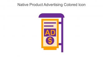 Native Product Advertising Colored Icon In Powerpoint Pptx Png And Editable Eps Format