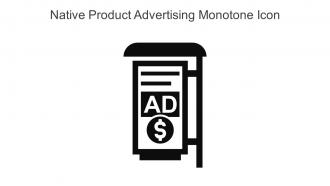 Native Product Advertising Monotone Icon In Powerpoint Pptx Png And Editable Eps Format