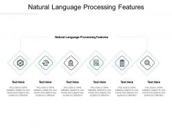 Natural language processing features ppt powerpoint presentation model format cpb