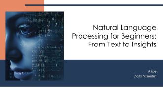 Natural Language Processing For Beginners From Text To Insights PPT Guidelines AT