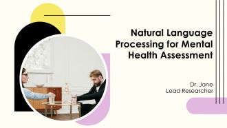 Natural Language Processing For Mental Health Assessment PPT Demonstration AT