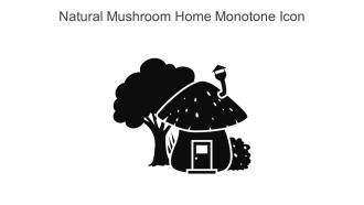 Natural Mushroom Home Monotone Icon In Powerpoint Pptx Png And Editable Eps Format