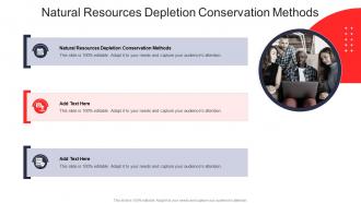 Natural Resources Depletion Conservation Methods In Powerpoint And Google Slides Cpb
