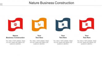 Nature Business Construction Ppt Powerpoint Presentation Design Templates Cpb