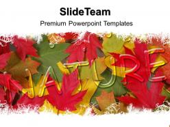 Nature pictures powerpoint templates autumn leaves process ppt slides