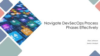 Navigate Devsecops Process Phases Effectively PPT Guidelines AT