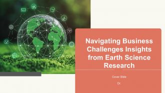 Navigating Business Challenges Insights From Earth Science Research PPT Summary ACP