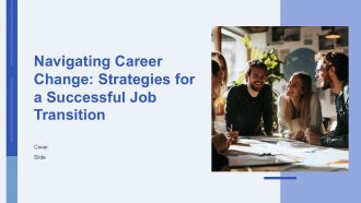 Navigating Career Change Strategies For A Successful Job Transition PPT Example AT