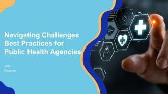 Navigating Challenges Best Practices For Public Health Agencies PPT Sample ACP