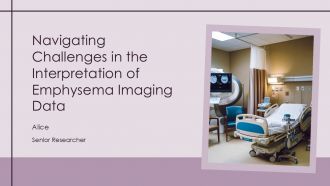 Navigating Challenges In The Interpretation Of Emphysema Imaging Data PPT Information ACP Navigating Challenges In The Interpretation Of Emphysema Imaging Data PPT Information ACP
