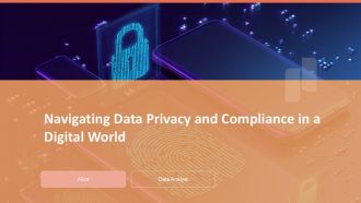 Navigating Data Privacy And Compliance In A Digital World PPT Demonstration ACP Navigating Data Privacy And Compliance In A Digital World PPT Demonstration ACP