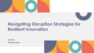 Navigating Disruption Strategies For Resilient Innovation PPT Sample ACP